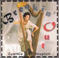 Cynthia Lynn Douglass - Breakin' Out lyrics