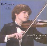 Jeremy Stein Cushman - The Versatile Violin lyrics