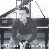 Skott Freedman - Some Company lyrics