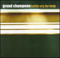 Grand Champeen - Battle Cry for Help lyrics