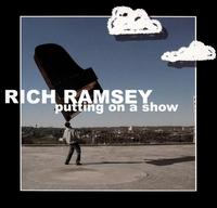 Rich Ramsey - Putting on a Show lyrics
