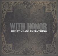 With Honor - Heart Means Everything lyrics