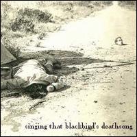 John Schuller - Singing That Blackbird's Death Song lyrics