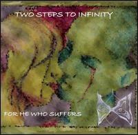 Two Steps to Infinity - For He Who Suffers lyrics