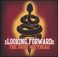 xLooking Forwardx - The Path We Tread lyrics