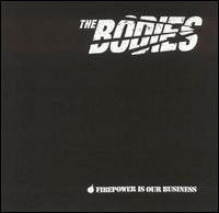 The Bodies - Firepower Is Our Business lyrics