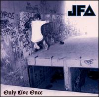 JFA - Only Live Once lyrics