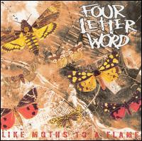 Four Letter Word - Like Moths to a Flame lyrics