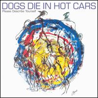 Dogs Die in Hot Cars - Please Describe Yourself lyrics