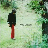 Kyle Vincent - Kyle Vincent lyrics