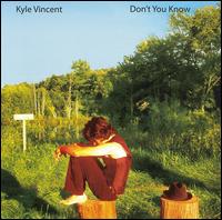 Kyle Vincent - Don't You Know lyrics