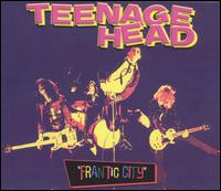 Teenage Head - Frantic City lyrics