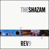 The Shazam - The Rev. 9 lyrics