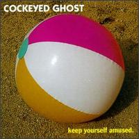 Cockeyed Ghost - Keep Yourself Amused lyrics