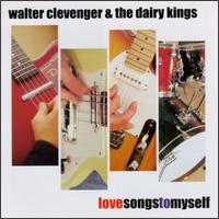 Walter Clevenger - Love Songs to Myself lyrics
