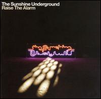 The Sunshine Underground - Raise the Alarm lyrics