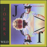 Josh Harris - Joker's Wild lyrics