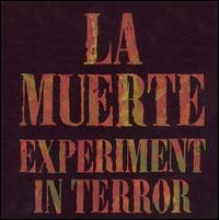 La Muerte - Experiment in Terror lyrics