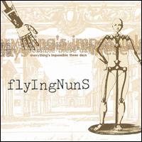Flying Nuns - Everything's Impossible These Days lyrics