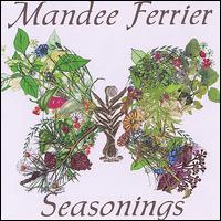 Mandee Ferrier - Seasonings lyrics