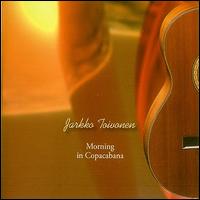 Jarkko Toiwonen - Morning in Copacabana lyrics