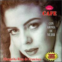 Margarita Rosa de Francisco - Cafe Con Aroma de Mujer lyrics