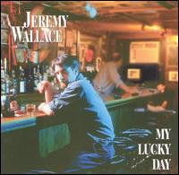 Jeremy Wallace - My Lucky Day lyrics