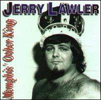 Jerry Lawler - Memphis's Other King lyrics