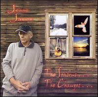 Jesse James - Seasons...The Changes lyrics