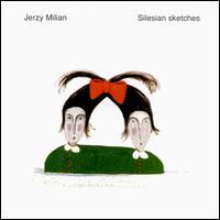 Jerzy Milian - Silesian Sketches lyrics
