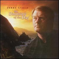 Jerry Lynch - The Dimming of the Day lyrics