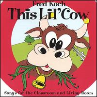 Fred Koch - This Lil' Cow lyrics