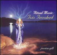 Jessica Gill - Ritual Music: Isis Invoked lyrics
