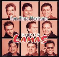 Super Lamas - Con Alma Mexicana lyrics