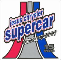 Jesus Chrysler - Latterday Speedway lyrics