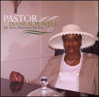 Pastor Diane H. Powell - My Soul Belongs to You lyrics