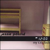 Jessie Poland - My TV Clock lyrics