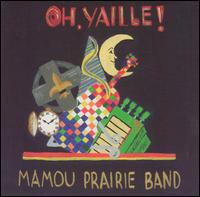 Mamou Prairie Band - Oh, Yaille! lyrics