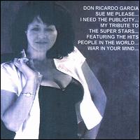 Don Ricardo Garcia - Sue Me Please... I Need the Publicity lyrics
