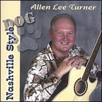 Allen Lee Turner - Dog, Nashville Style lyrics