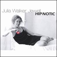 Julia Walker Jewell - Hip-Notic lyrics