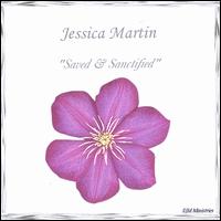 Jessica Martin - Saved & Sanctified lyrics