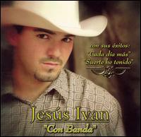Jesus Ivan - Con Banda lyrics