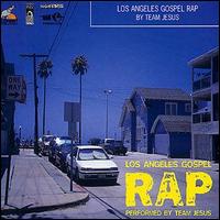 Team Jesus - Los Angeles Gospel Rap lyrics