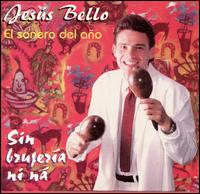 Jesus Bello - Sin Brujeria Ni Na lyrics