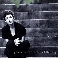 Jill Anderson - Cool of the Day lyrics