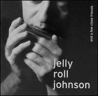 Jellyroll S. Kirk Johnson - Jelly Roll Johnson and a Few Close Friends lyrics