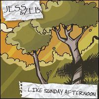 Jess & Zeb - ...Like Sunday Afternoon lyrics