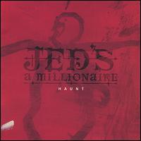 Jed's a Millionaire - Haunt lyrics