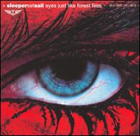 Sleeper Set Sail - Eyes Just Like Forest Fires lyrics